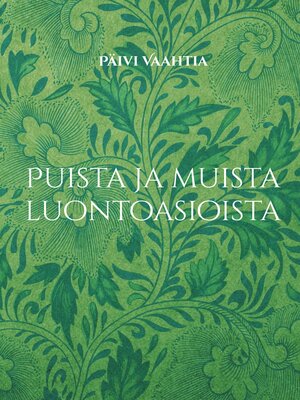 cover image of Puista ja muista luontoasioista